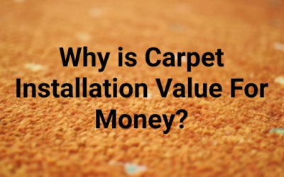 Why is Carpet Installation Value For Money?